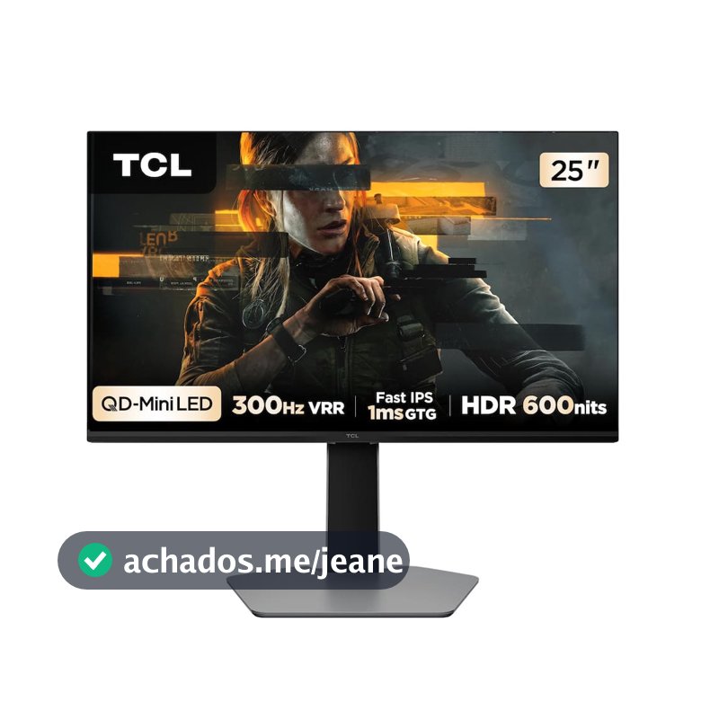 Monitor Gamer 25” Full HD TCL 25G64 QD-Mini LED 300Hz 1ms FreeSync Premium