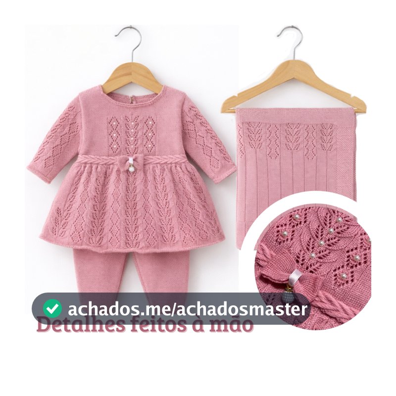 VESTIDO CALÇA E MANTA PEROLAS TRICOT SAIDA DE MATERNIDADE LUXO RN ENXOVAL