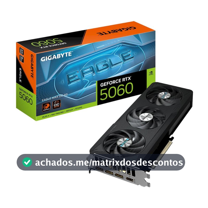 Placa de Vídeo Gigabyte GeForce RTX 5060 EAGLE MAX OC, 8GB, GDDR7, 128-bit, GV-N5060EAGLEMAX OC-8GD