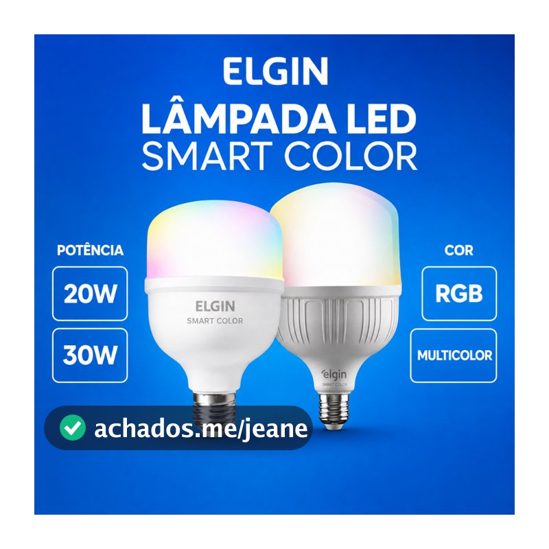 Lâmpada Led Inteligente Wi-Fi Smart Color 30W 20W RGB Elgin