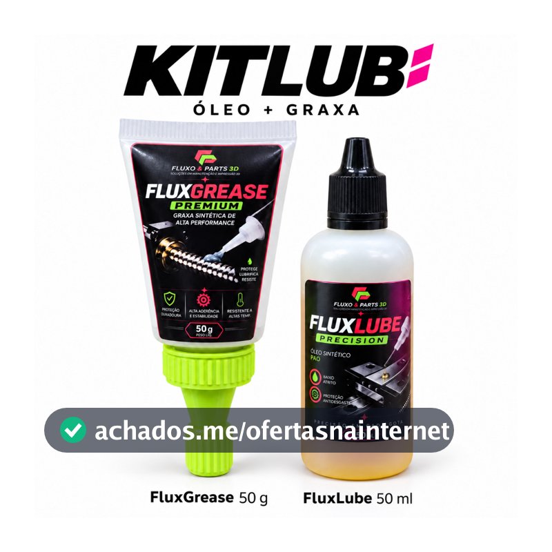 Kit Lubrificação Impressora 3D FluxLube 50ml + FluxGrease 50g KitLub Fluxo