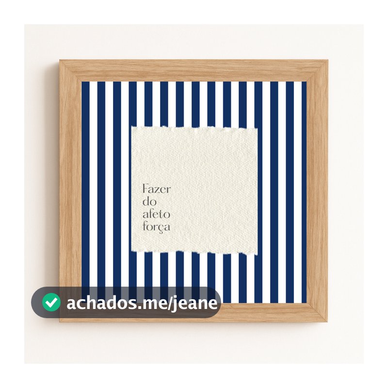Quadro Listrado Fazer do afeto força -  Quadro decorativo com vidro