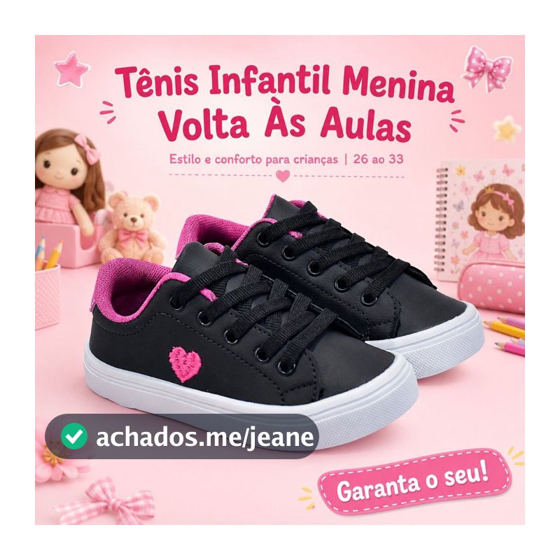 Tenis Infantil Menina Casual | Modelo Fofo e Confortável Para Sua Filha Do 26 ao 33 | GARANTA JÁ!