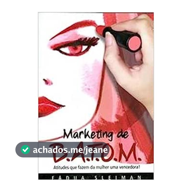 MARKETING DE BATOM - ATITUDES QUE FAZEM DA MULHER UMA VENCEDORA
