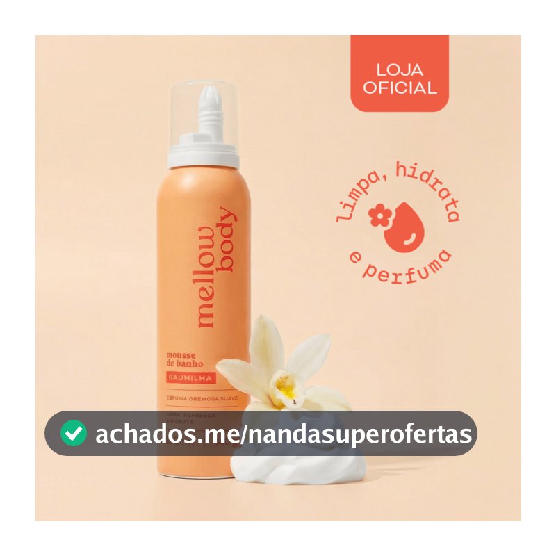 🍦 Sabonete Hidratante Perfumado Relaxante Corporal Pele Macia Mellow Body Chantilly Baunilha 150ml Mousse