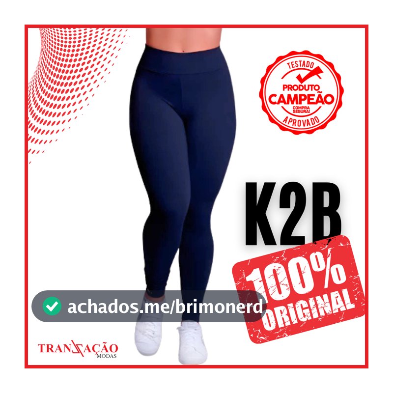 Calça Legging K2B Original Feminina Tecido Grosso Cos Alto Não Fica Transparente FIDELMA Promoção Leg Academia Fitness