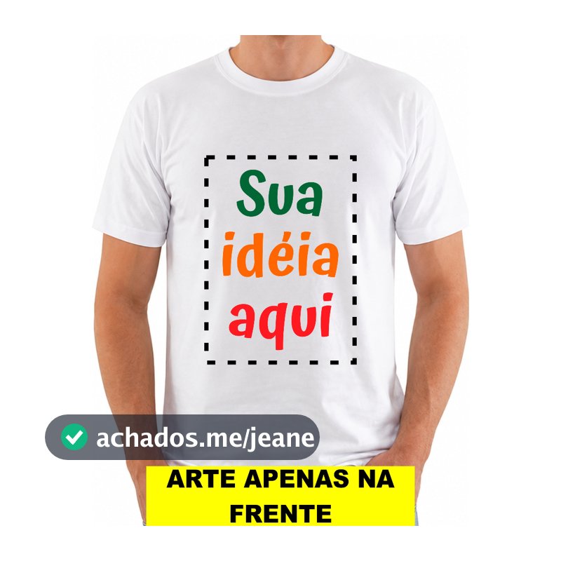 Camisa Camiseta Unissex Branca Personalizada ARTE NA FRENTE Adulto e Infantil com sua Estampa, Foto, Frase, Logomarca