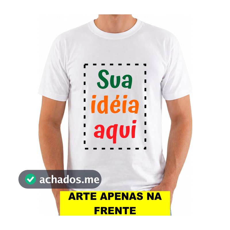 Camisa Camiseta Unissex Branca Personalizada ARTE NA FRENTE Adulto e Infantil com sua Estampa, Foto, Frase, Logomarca