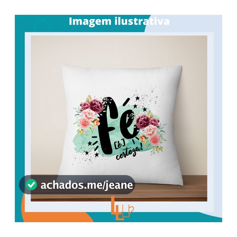Almofada Decorativa Personalizada Frase: Fé É Certeza