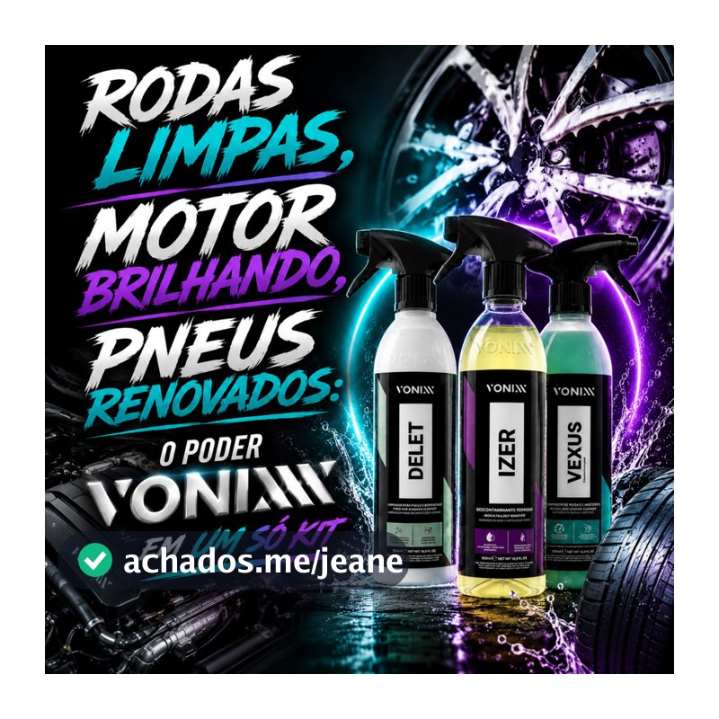 Kit Delet Vexus e Izer 500ml Vonixx Descontaminação de Rodas