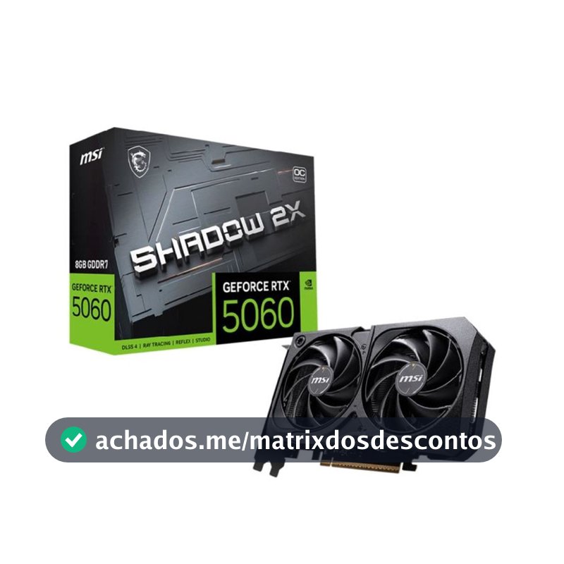 Placa de Vídeo NVIDIA GeForce MSI RTX5060 8GB GDDR7 128BITS SHADOW 2X OC - 912-V537-037