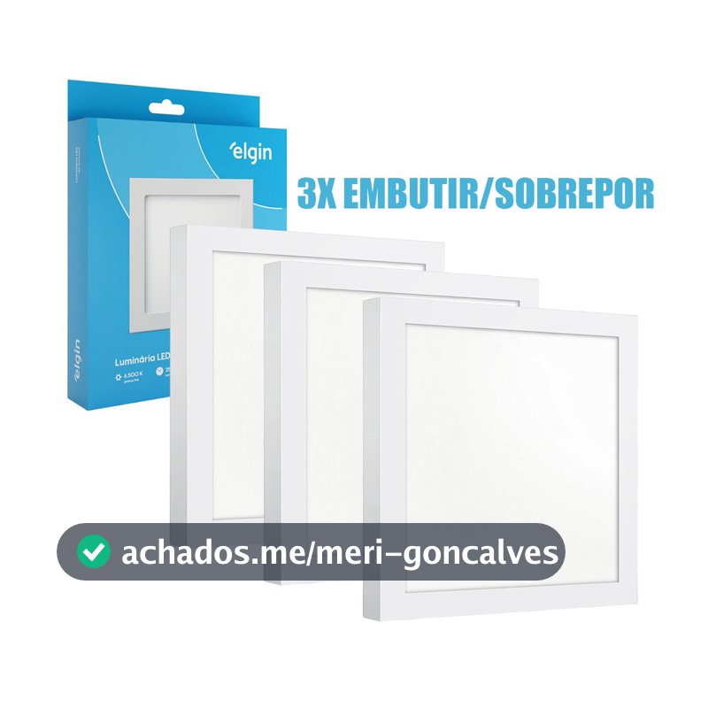 Kit 3 Luminária Painel Plafon Led Elgin 18W Embutir ou Sobrepor Quadrado 6500k Luz Branco Frio Bivolt