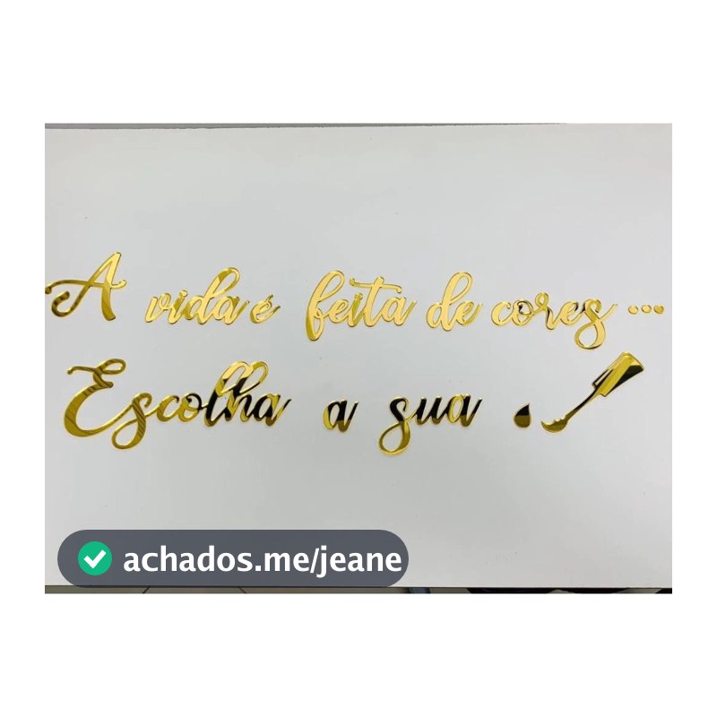 Frase A Vida É Feita De Cores Escolha A Sua + Esmalte Salão de Beleza Nails Designer em MDF e Acrílico Espelhado