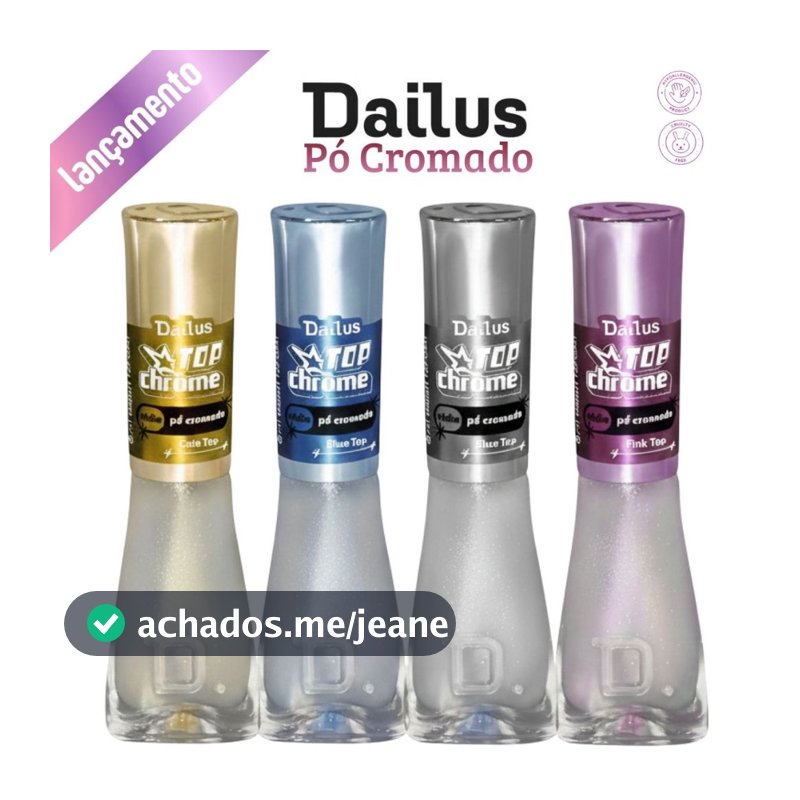 Esmalte Dailus Top Coat Top Chrome Efeito Pó Cromado 4 Cores Cromado Metalizado Lançamento