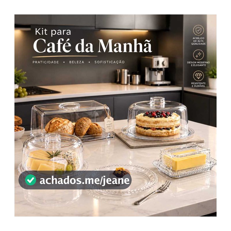 Kit Café Top Premium em Acrílico Mesa Posta – Boleira, Queijeira, Mantegueira, Porta-Pães e Bandeja