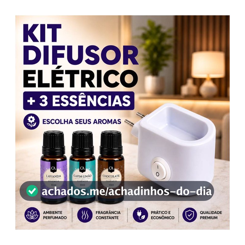 Kit 3 Essência Pura Super Concentrada para Aromatizador Ambiente + 1 Difusor Elétrico  Bivolt