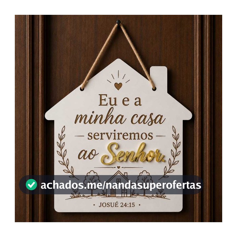Placa Decorativa Cristã em MDF 3mm para Porta – Casinha Josué 24:15