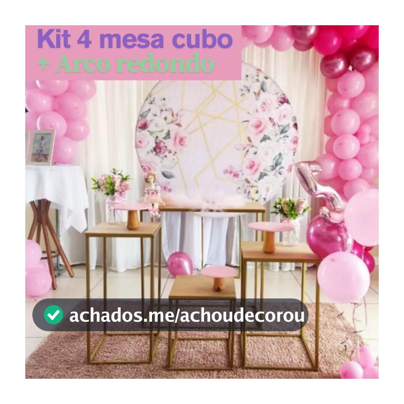 Kit 4 Mesa Cubo para Decoração de Festa + Arco Redondo 1,50 mts