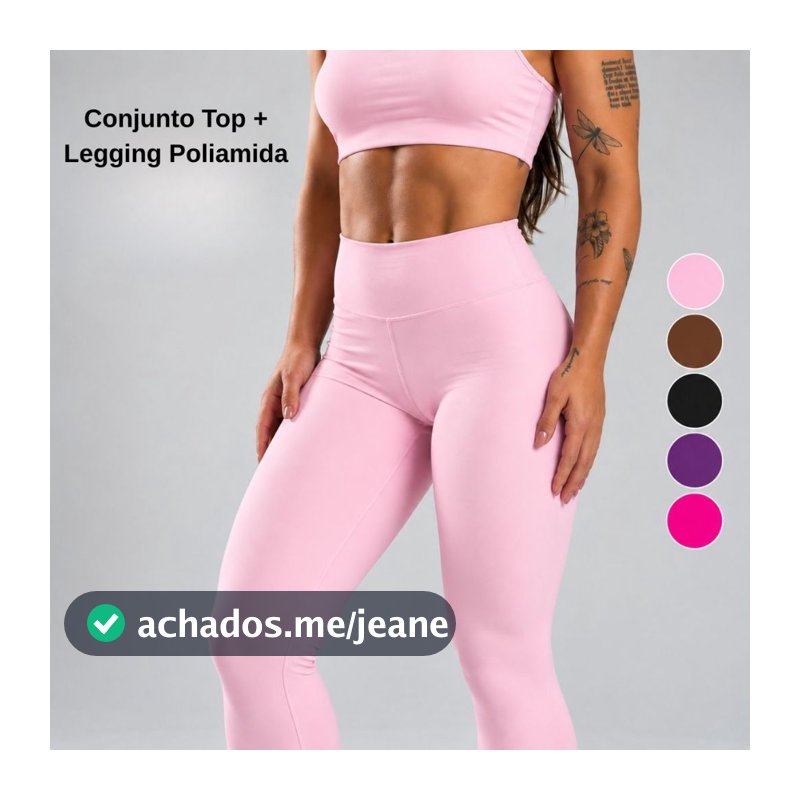 Conjunto TOP e Calça LEGGING Poliamida Zero Transparência Feminino Academia Alta Elasticidade