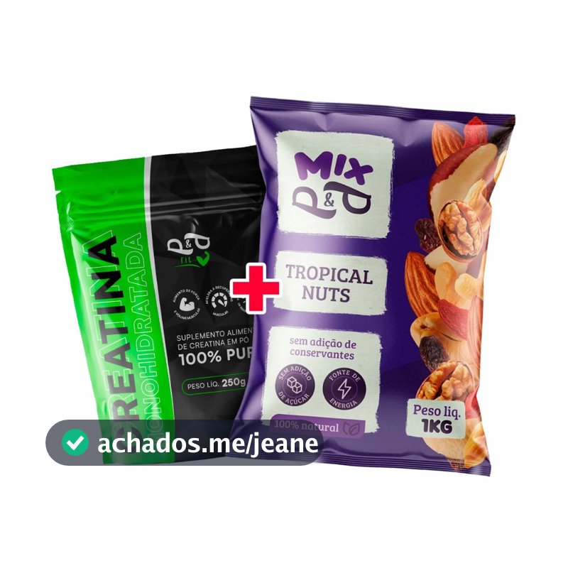 Mix de Castanha Tropical Nuts P&P 1Kg + Creatina 250g 100% Pura Monohidratada