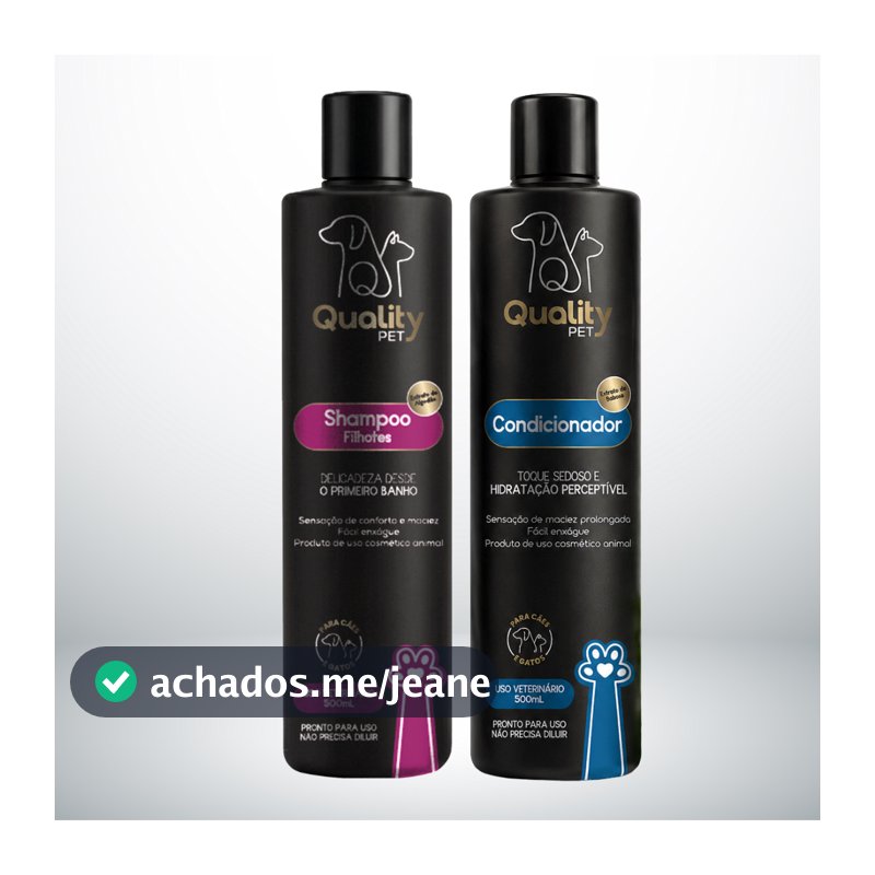 Kit Shampoo Condicionador Filhotes Quality Pet 500ml Cada