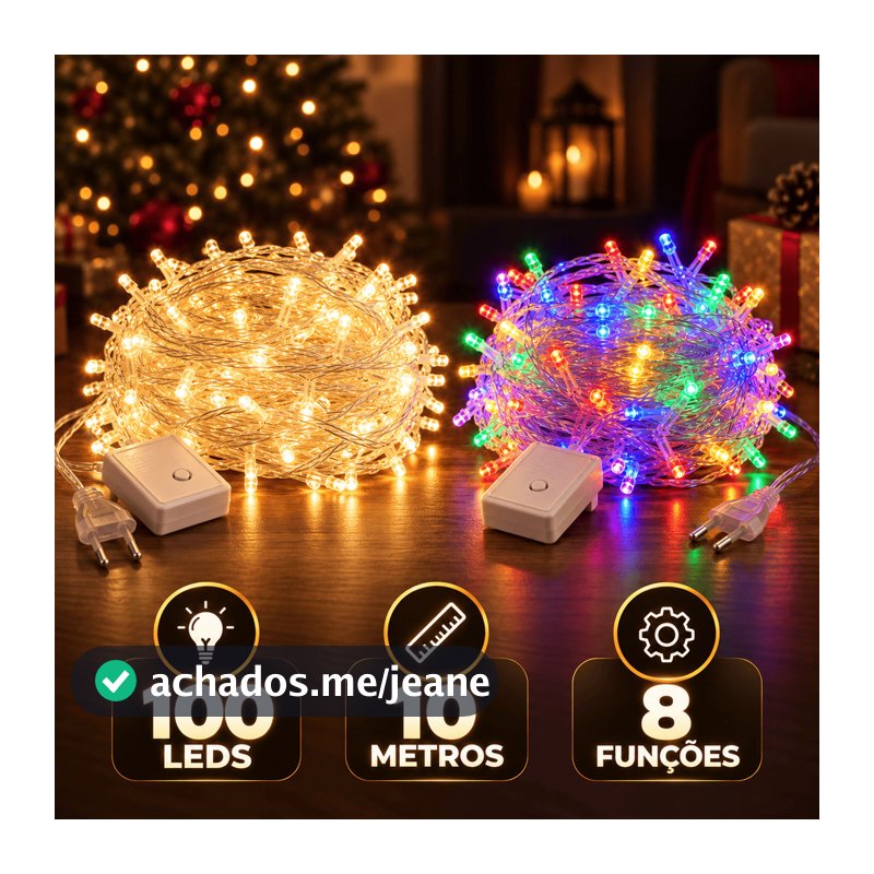 Pisca Pisca 100 LEDs 10 Metros 8 Funções Fio Transparente Branco Quente ou Colorido 110V ou 220V