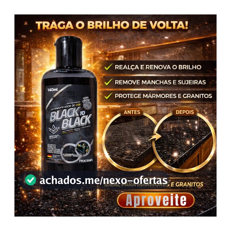 Revitalizador de Granito e Mármore Porcelanato Escuros Realça Cor Black To Black Brilho Envio Rápido