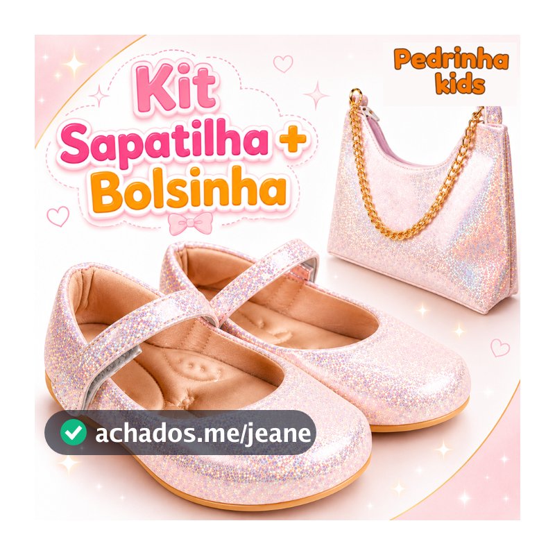 Kit Sapatilha e Bolsa Infantil Menina Brilho Glow Palmilha Confort Macia Delicada Festa Promoção
