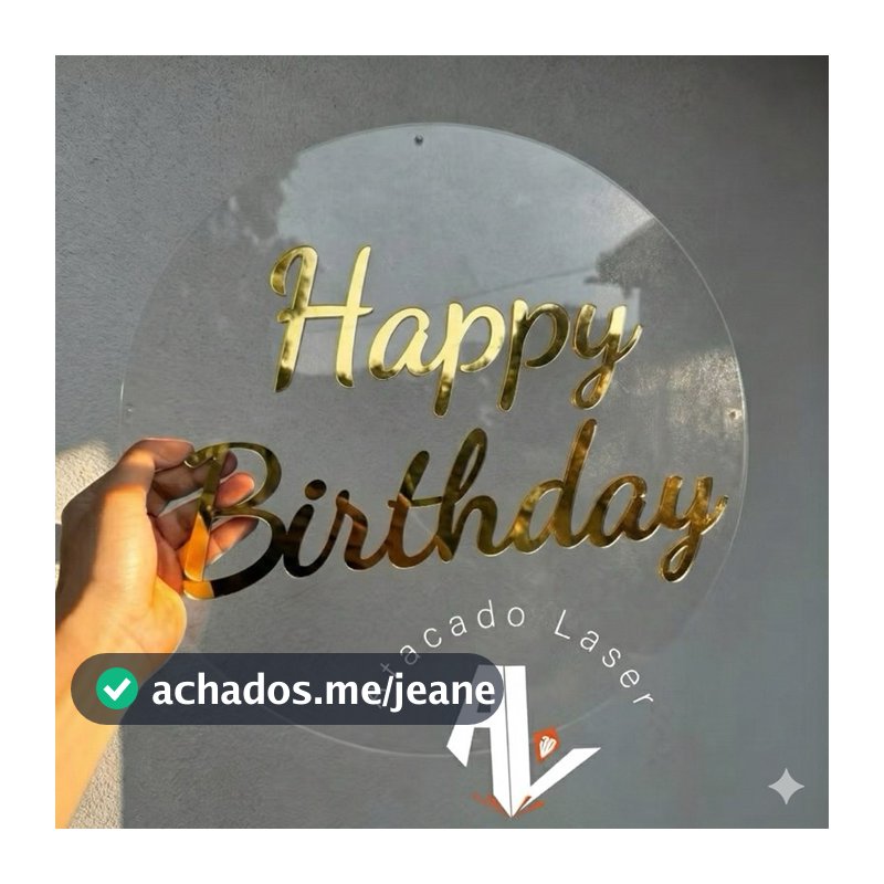 Placa de acrilico para decoracao de festa - Acrílico cristal + Acrílico espelhado happy birthday