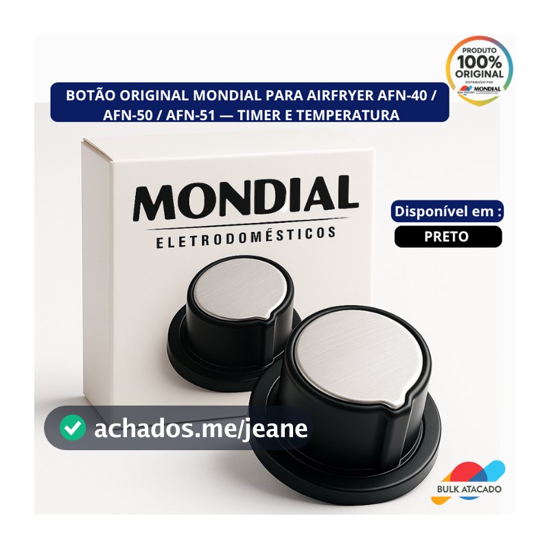 Botão Original Mondial para AirFryer AFN-40 / AFN-50 / AFN-51 — Serve para Timer e Temperatura