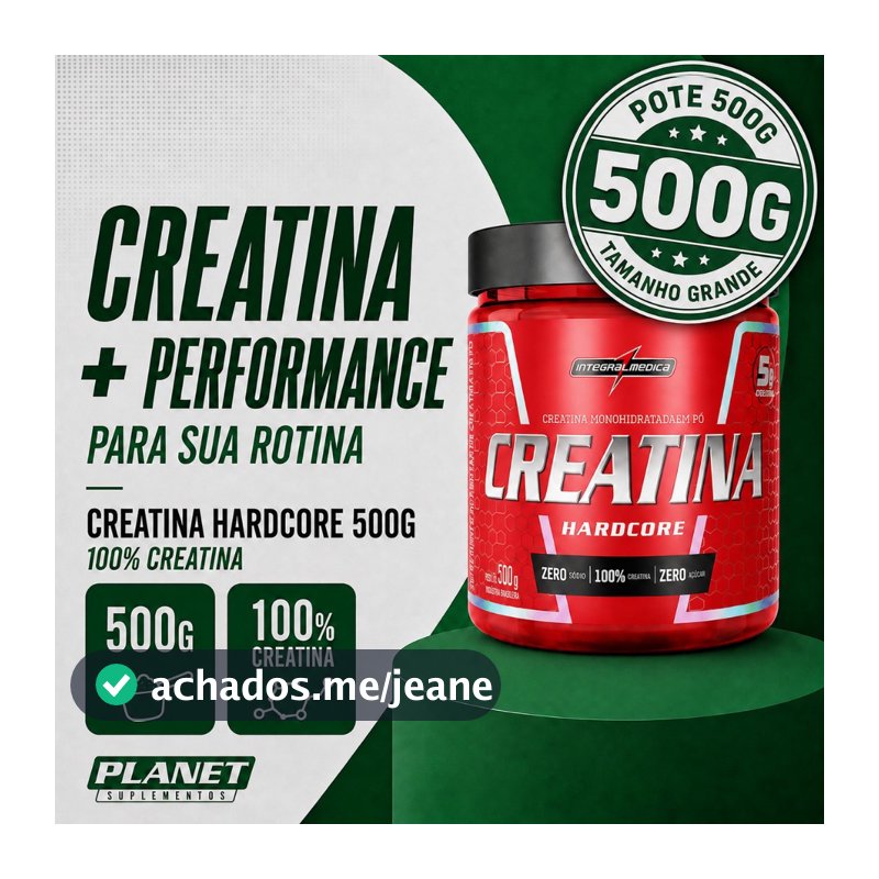 Creatina 500g Integralmédica 100% Pura Hardcore Monohidratada Força Resistência