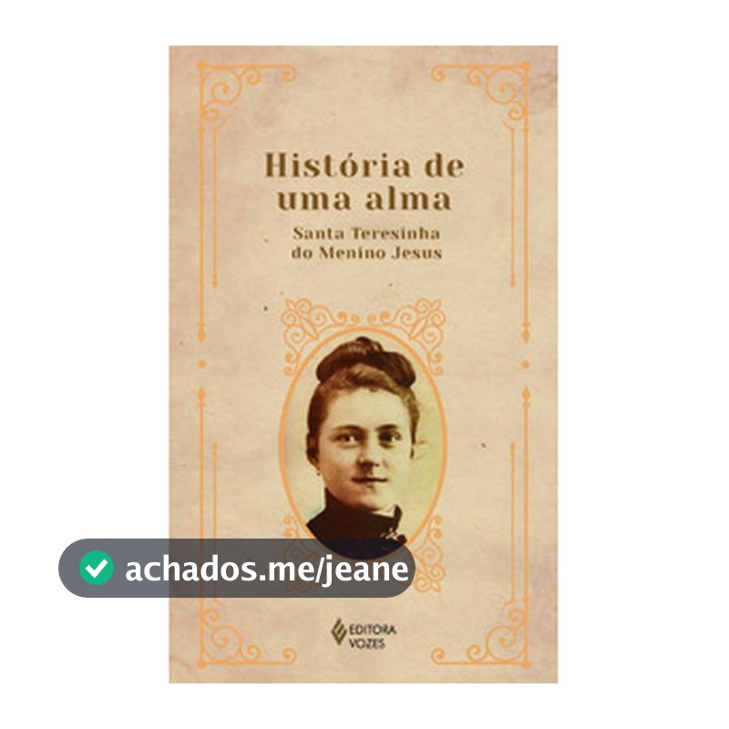 História de uma alma - Editora Vozes