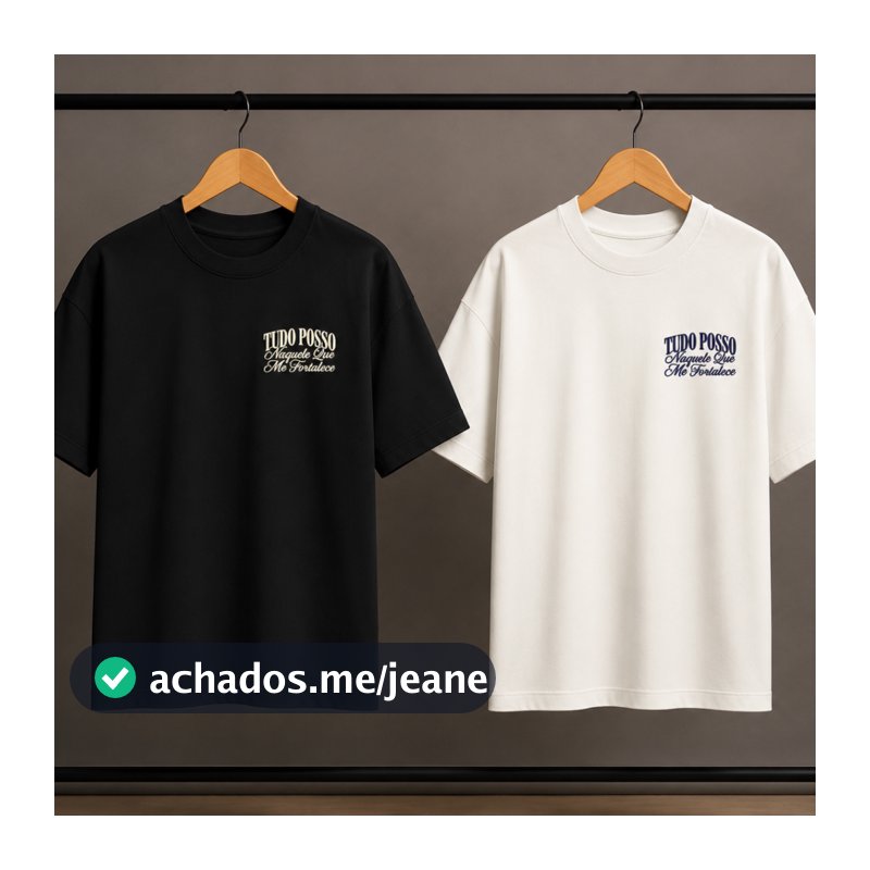 Camiseta TUDO POSSO NAQUELE QUE ME FORTALECE