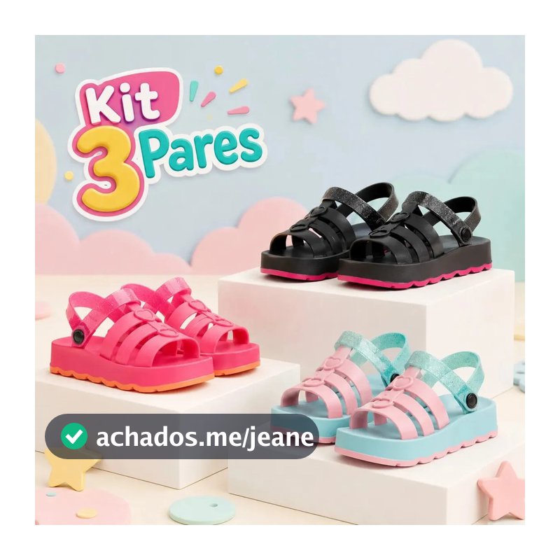 Kit 3 Sandália Baby Menina Confortável Linda Fofa Dia A Dia Conforto 27 Ao 34