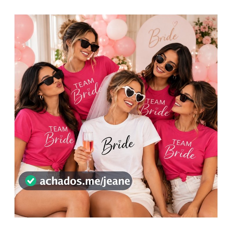 Camiseta feminina Despedida de Solteira Team Bride Noiva e Madrinhas Pré-Casamento