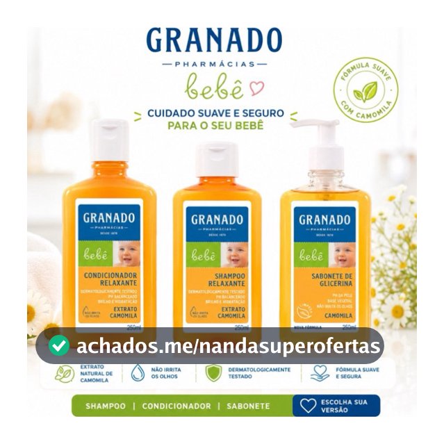 Bebê Granado Shampoo Condicionador Sabonete Liquido -Shampoo Condicionador - Sabonete Liquido 250ml
