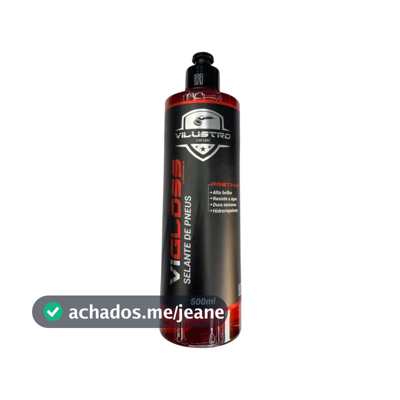 SELANTE PNEU PRETINHO VIGLOSS RESISTE A AGUA - VILUSTRO 500 ML
