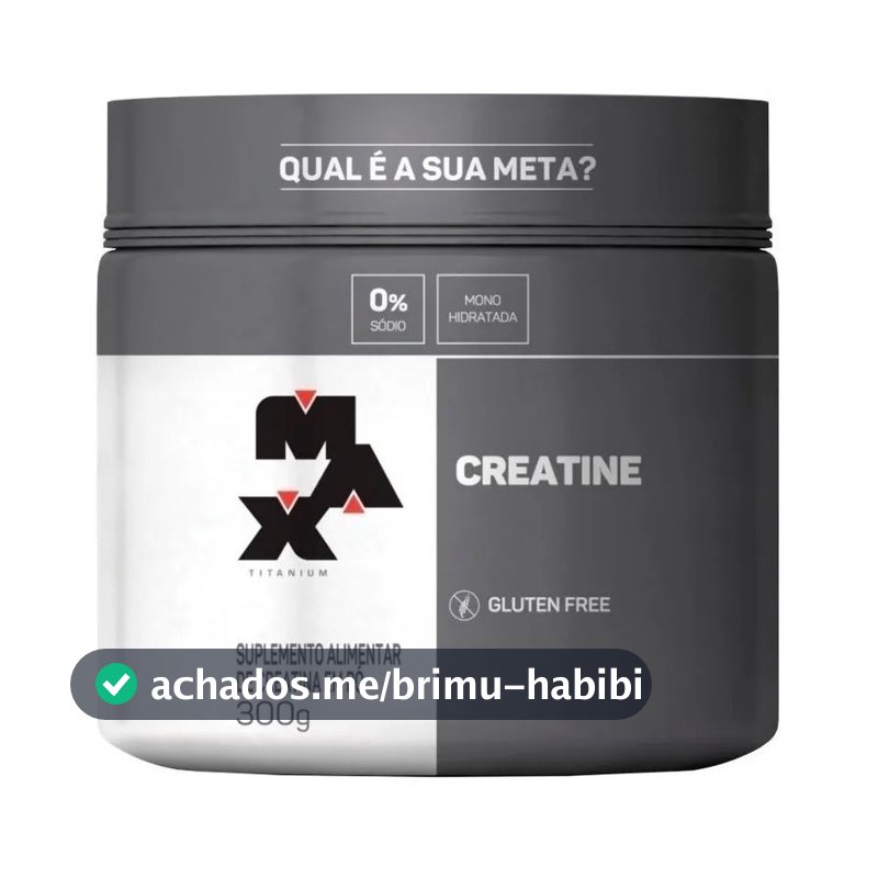 Creatina Max Titanium Creatine Pure 100, 150 e 300 gramas