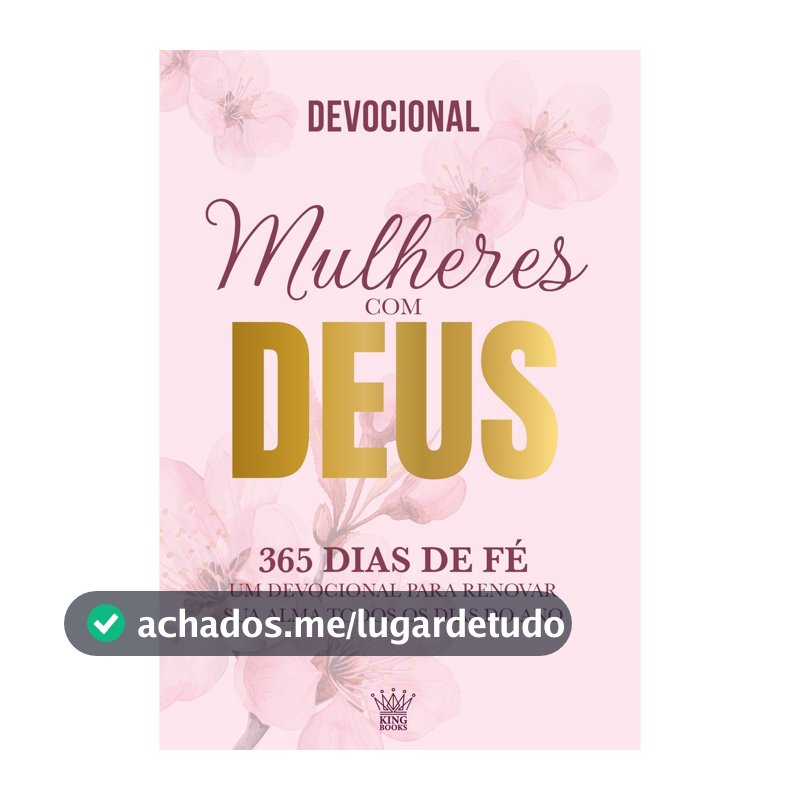 Mulheres com Deus - 365 Dias de Fé - Devocional