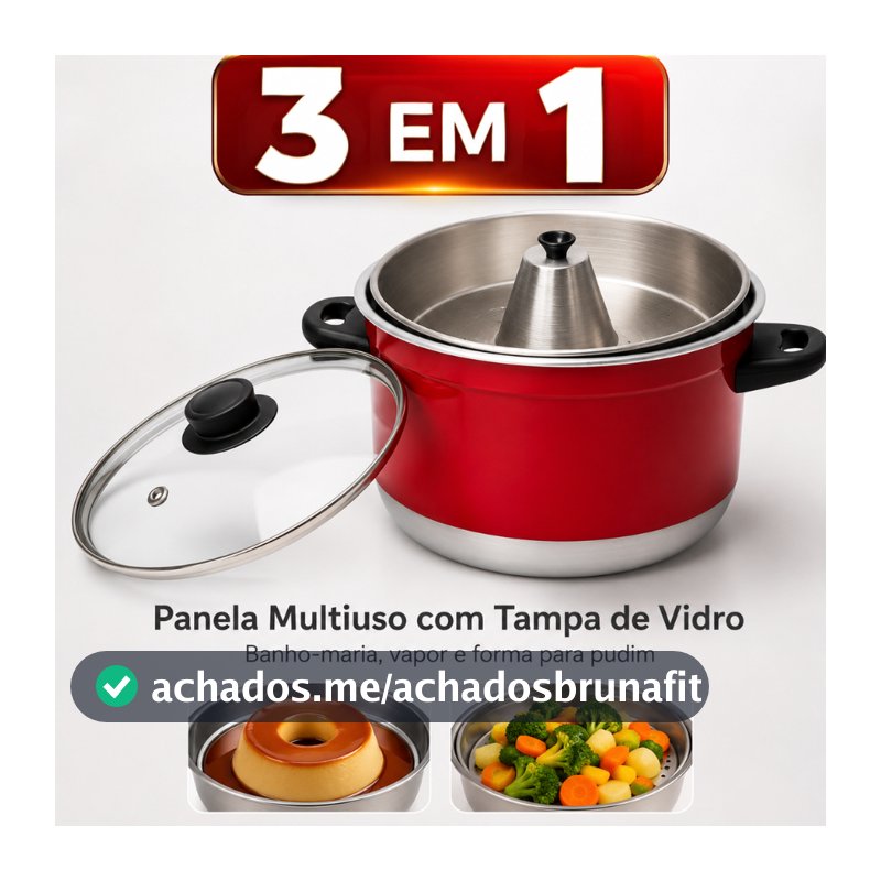 Panela 3 Em 1 Multiuso Alumínio com Tampa de Vidro Cuscuzeira Banho Maria Forma de Pudim