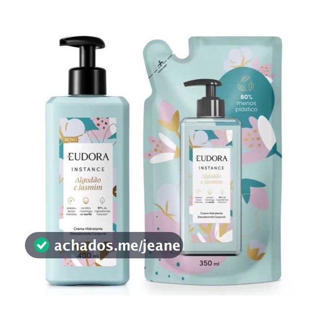 Eudora Instance Algodão e Jasmim - Creme Hidratante Desodorante Corporal 400ml+ Refil Algodão e Jasmim 350ml-ORIGINAL