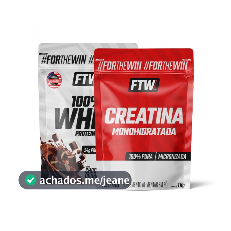 Kit Whey 100% Refil 1Kg + Creatina Monohidratada Refil 1Kg - FTW