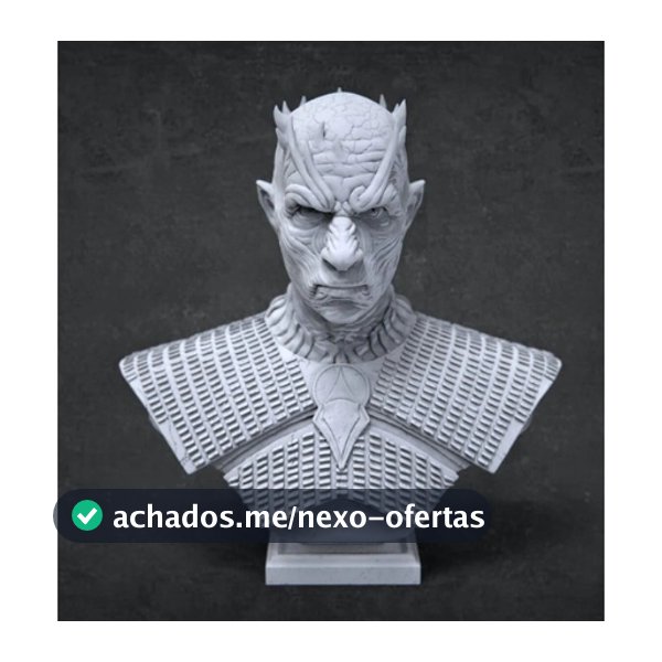 Busto Rei da Noite – Game of Thrones – Colecionável e Decoração Geek 3D geek 3D