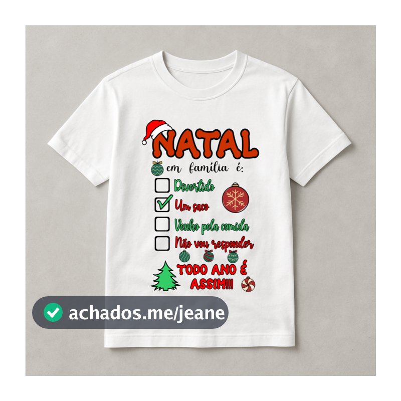 Camisetas Feliz Natal Frase Engraçada Natal em Familia Todo ano é Ótimo Acabamento E Durabilidade Anti-pilling Plus size