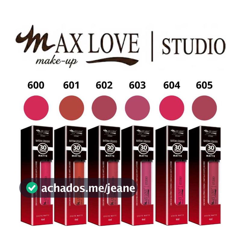 BATOM LÍQUIDO MATTE 30H Premium  MAX LOVE 4ML — ALTA FIXAÇÃO E CORES INTENSAS