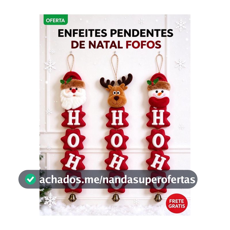 Enfeite Pendente de Natal HO HO HO Papai Noel Rena Boneco Neve Sino