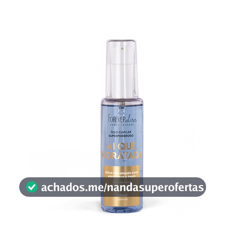 Óleo Capilar Superpoderoso Ai que Hidratada Forever Liss 60ml