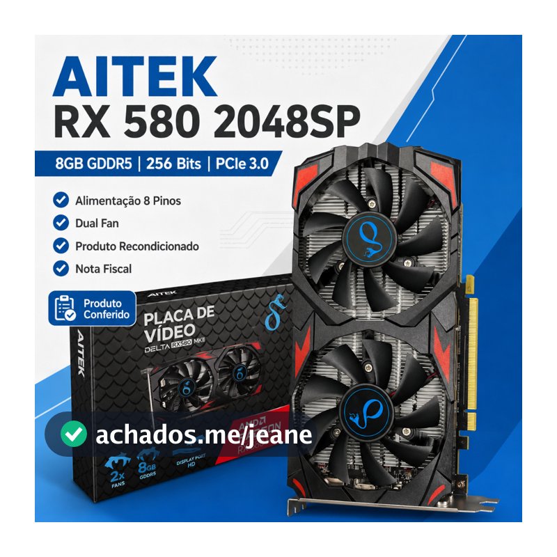 Placa De Vídeo AITEK RX 580 2048SP 8GB GDDR5 256 Bits PCIe 3.0 Recondicionada 8 Pinos