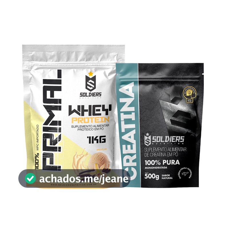 Kit Whey Protein Primal 1kg + Creatina 500g 100% Pura - Soldiers Nutrition