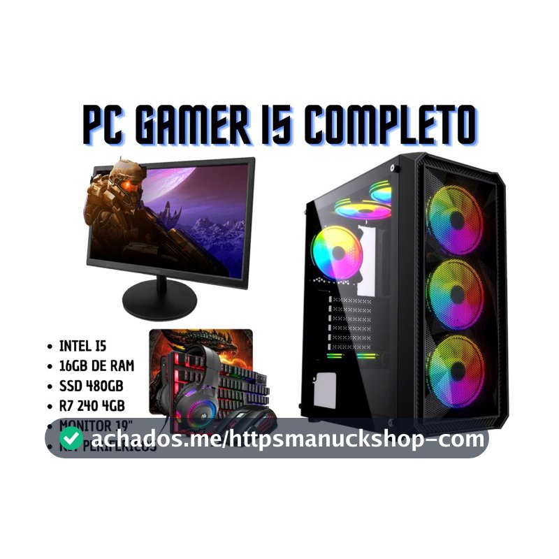 PC Gamer Completo Intel i5 | 16GB RAM | SSD 480GB | R7 240 4GB | Monitor 19'' + Kit Periféricos PC Gamer Completo Intel